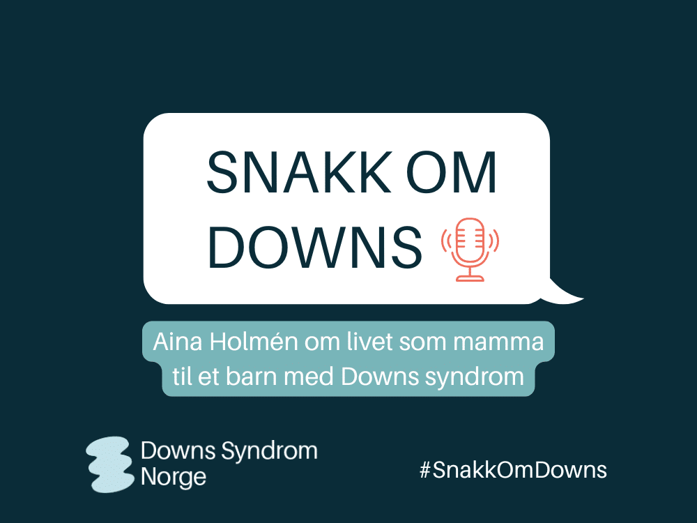 Aina Holmén om livet som mamma til et barn med Downs syndrom