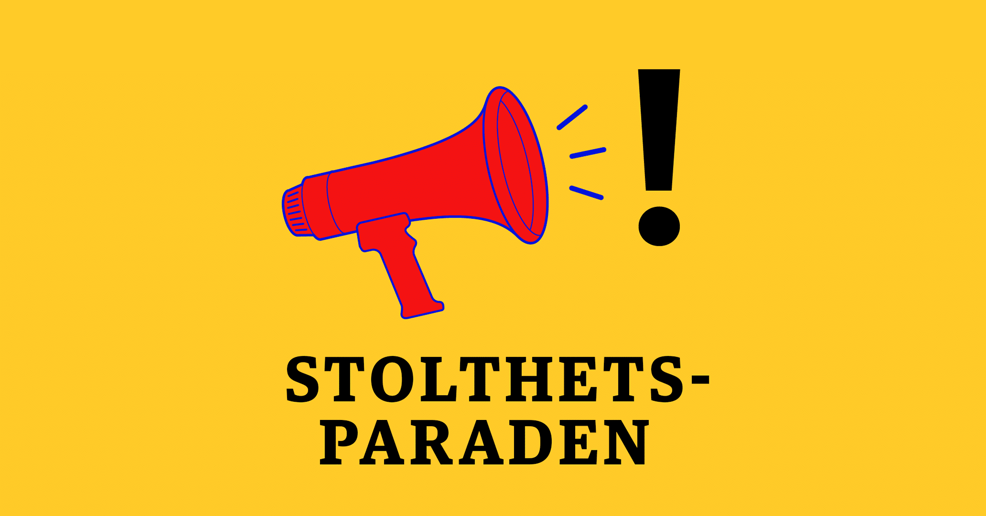 Plakat med teksten "Stolthetsparaden" og illustrasjon av en megafon